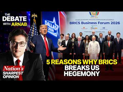 Arnab: BRICS Set To <strong>Reset</strong> The Bretton Woods Era Rules With New World Order
