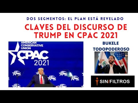 2 SEGMENTOS: LAS CLAVES DEL DISCURSO DE TRUMP, CPAC 2021 Y BULEKE TODOPODEROSO
