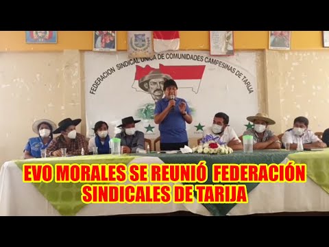 EVO MORALES SOSTIENE REUNIÓN CON LA FEDERACIÓN SINDICAL DE COMUNIDADES CAMPESINAS DE TARIJA..