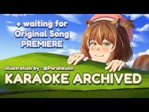 KARAOKE + NEW  ORIGINAL SONG MV PREMIERE !!!!!