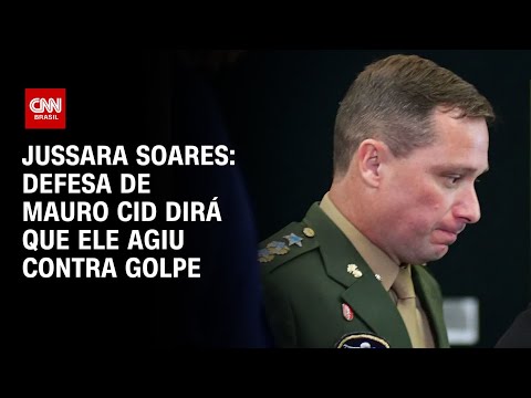 Jussara Soares: Defesa de Mauro Cid dirá que ele agiu contra golpe | BASTIDORES CNN