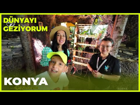 Dünyayı Geziyorum – Konya | 17 Temmuz 2022