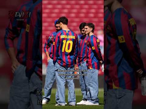 Mengapa seluruh pemain Barcelona mengenakan jersey Ronaldinho sebelum pertandingan? 😳😨