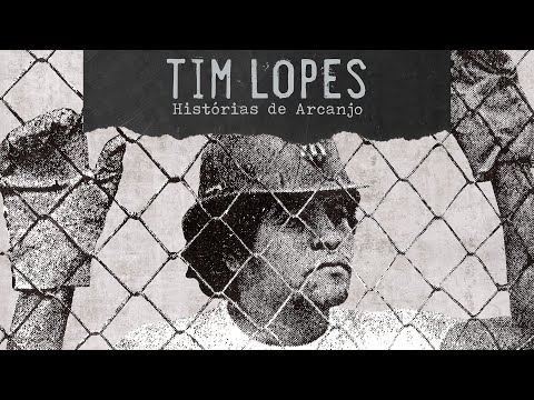 Tim Lopes - Histórias de Arcanjo | Documentário | Filme Brasileiro Completo