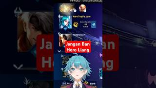 Jangan Ban Hero Liang 😩😩 Ngasal bet dah, nanti di acak acak Luna Jing 
