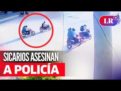 Sicarios ASESINAN a POLICÍA de la DIVINCRI cuando se DESPLAZABA en su MOTOCICLETA en Piura | #LR