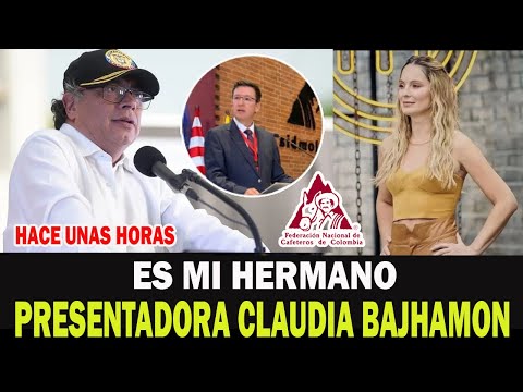 ULTIMO MINUTO! presentadora CLAUDIA BAHAMON   HERMANA DE NUEVO PRESIDENTE DE F. C. DE CAFETEROS