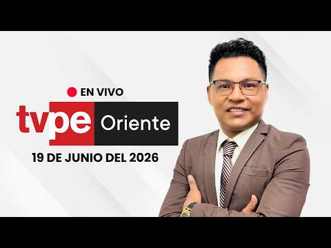 🔴 TVPerú Oriente EN VIVO HOY | Noticias de la Amazonía peruana – 19 de Junio 2026