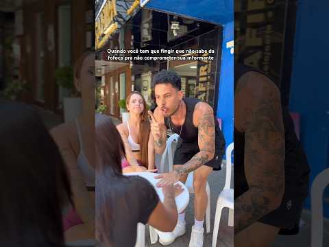 Fingindo que não sei da FOFOCA