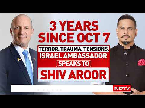 NDTV Exclusive: Israel Ambassador Reuven Azar Speaks To Shiv Aroor, 3 Years Since October 7
