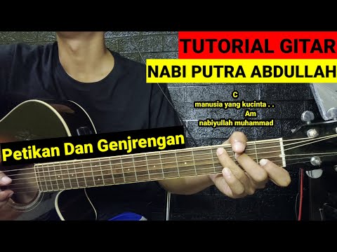 (Chord) Nabi Putra Abdullah - Manusia Idolaku | Tutorial Gitar Petikan dan Genjrengan