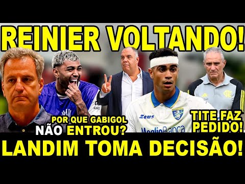 CONTRATAÇÃO DE REINIER JESUS! LANDIM TOMA DECISÃO! TITE FAZ PEDIDO! POR QUE GABIGOL NÃO ENTROU?