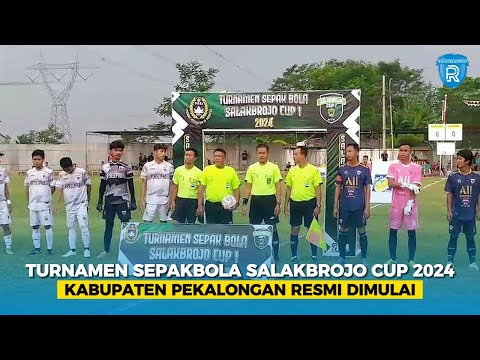 Turnamen Sepakbola Salakbrojo Cup 2024 Kabupaten Pekalongan Resmi Dimulai