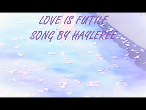 love is futile || ORIGINAL SONG / LYRIC VIDEO