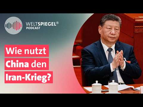 Iran-Krieg: Wie nützlich das Chaos am Golf für China ist | Weltspiegel Podcast