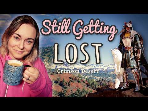 Still Getting Lost After 30 Hours | Crimson Desert – Cozy Playthrough