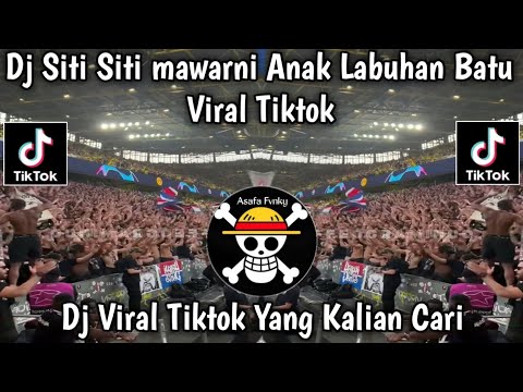DJ SITI SITI MAWARNI YA INCEK ANAK LABUAN BATU  SITI SITI MAWARNI YA ENCEK VIRAL TIKTOK TERBARU 2026