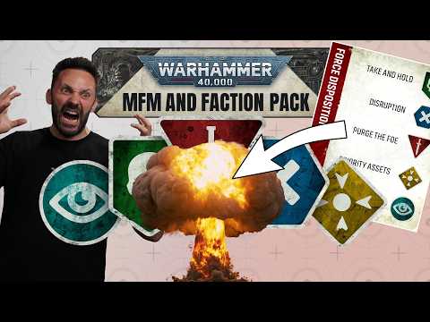 Purge That Disposition! NEW 40k MFM & Faction Packs UPDATE!