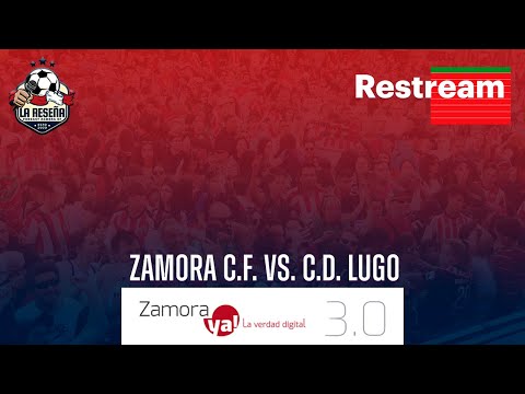 EN DIRECTO: Zamora C.F. vs. C.D. Lugo | #PrimeraFederación