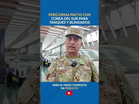 Perú firma pacto con Corea del Sur para tanques y blindados