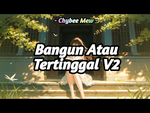 Bangun Atau Tertinggal Pt2 - Chybee Mew