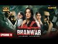 Bhanwar Episode 11  9th July 2026  Mansha Pasha  Asad Siddiqui  Areeka Haq  Ali Safina