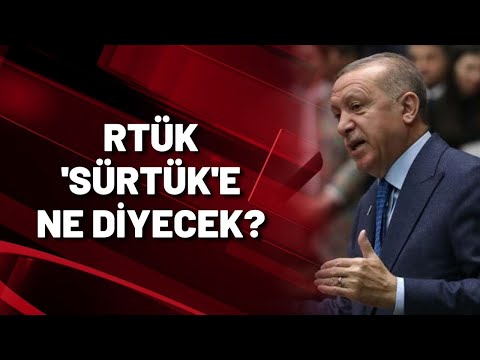 RTÜK 'SÜRTÜK'E NE DİYECEK?