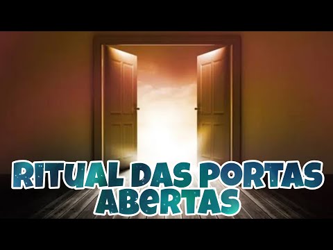 RITUAL DAS PORTAS ABERTAS! ABERTURA DOS CAMINHOS