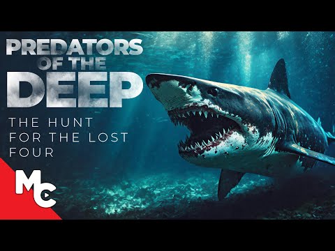 Predators Of The Deep - Hunt for the Lost Four | Full Movie | Action Shark Adventure Survival