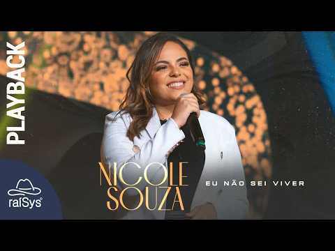 Nicole Souza | Eu Não Sei Viver [Playback com Letra]