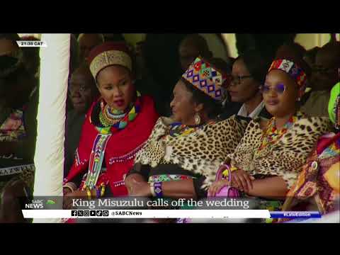 King Misuzulu calls off the wedding