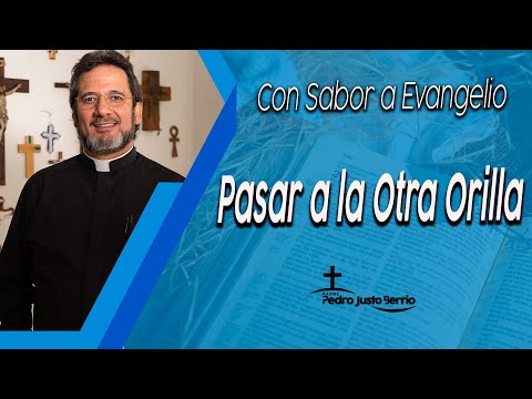 Pasar a la Otra Orilla - Padre Pedro Justo Berrío