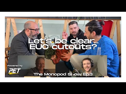 The Monopod Show - EUC Talks Ep.3 - EUC Cut Outs - Seriously?