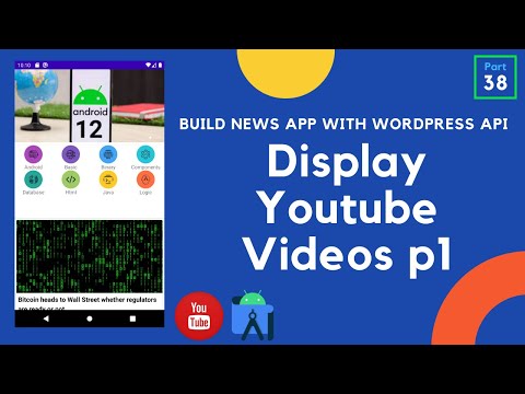 [Part 38] Display Youtube Videos P1 - Build News App with WordPress API