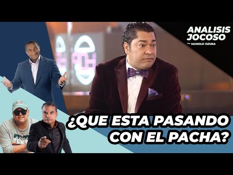 ANALISIS JOCOSO - ¿QUE ESTÁ PASANDO CON EL PACHA?