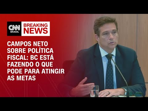 Campos Neto sobre política fiscal: BC está fazendo o que pode para atingir as metas | LIVE CNN