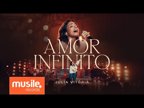 Julia Vitoria - Amor Infinito / A Mensagem da Cruz (Ao Vivo)