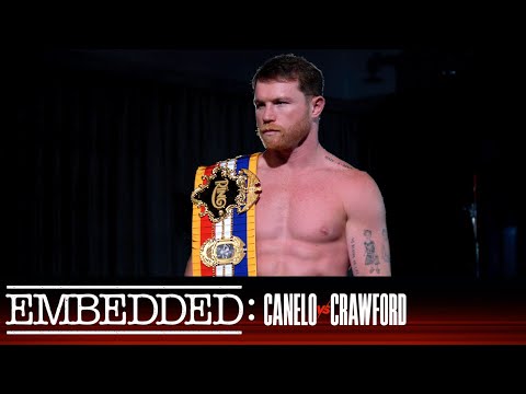Embedded: Canelo vs Crawford - Episode 4