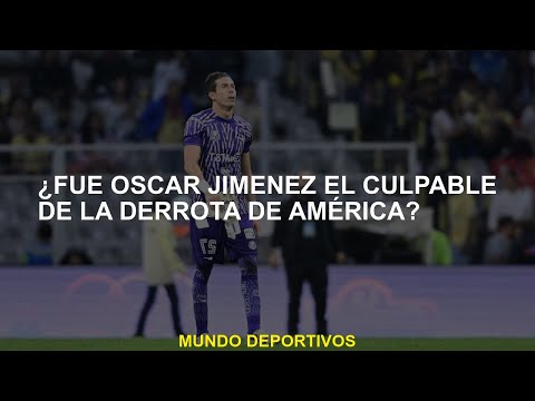 ¿Fue Oscar Jiménez el culpable de la derrota de América?