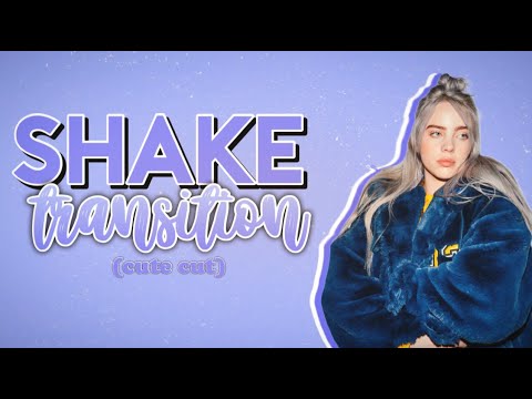 basic shake transition cute cut (updated)
