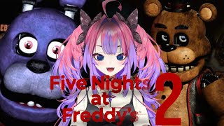 【 Five Night at Freddy’s 2 】リベンジ深夜警備！実家じゃないです！【#綺々羅々ヴィヴィ #hololiveDEV_