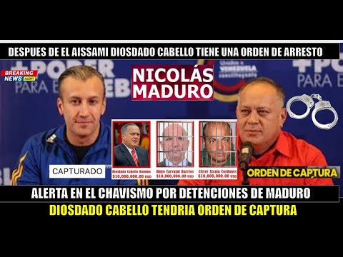 AHORA SI SE FORMO! Alerta por orden de detencion a Diosdado Cabello luego del arresto de El Aissami