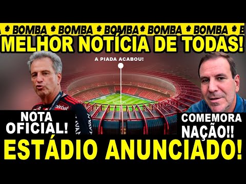 URGENTE! MELHOR NOTÍCIA DE TODAS! ESTÁDIO ANUNCIADO! COMEMORA NAÇÃO!