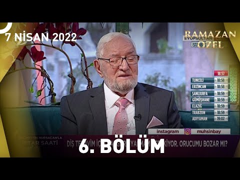 Necmettin Nursaçan'la İftar Saati - 7 Nisan 2022