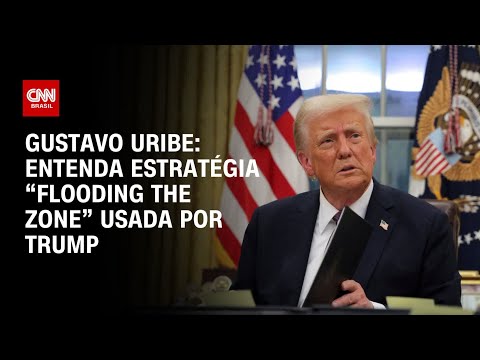 Gustavo Uribe: Entenda a estratégia " Flooding The Zone" usada por Trump | BASTIDORES CNN