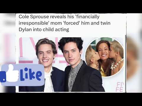 Cole Sprouse reveals his 'financially irresponsible' mom 'forced' him and twin Dylan into child