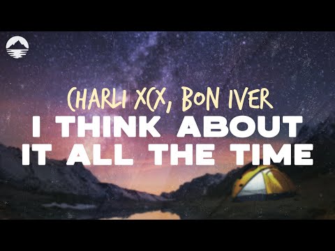 Charli XCX - I think about it all the time featuring bon iver | Lyrics