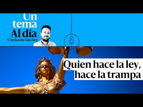 PODCAST | Cuando la Administración se salta la norma: quien hace la ley, hace la trampa