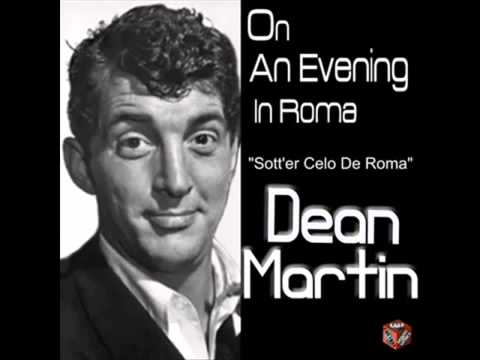 Dean Martin On an Evening in Roma Sott'er Celo De Roma) (High Quality Remastered)