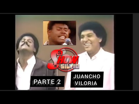 PARTE 2. JUANCHO VILORIA. EL SHOW DE SILVIO.